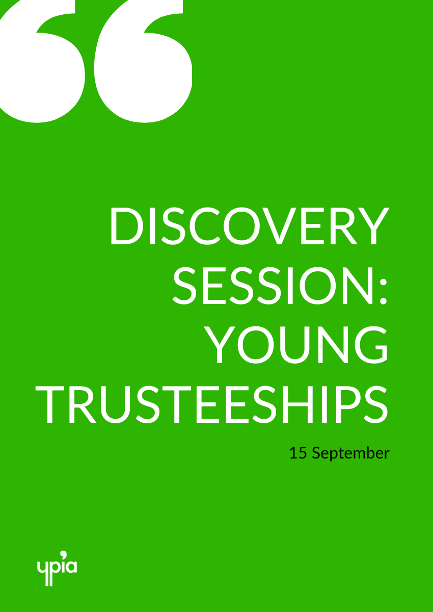 Discovery Session: Young Trusteeships - YPIA Event